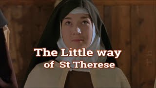 The Little way of St Therese of Child Jesus [upl. by Helprin]