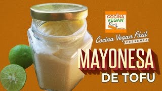 Mayonesa de tofu  Cocina Vegan Fácil Reeditado [upl. by Razaele]