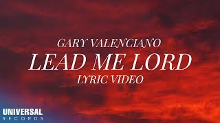 Gary Valenciano  Lead Me Lord Official Lyric Video [upl. by Rosenzweig]