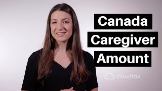 Supporting A Dependent Canada Caregiver Amount  CloudTax Tax Tips [upl. by Aneelahs]