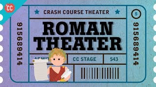 Dances to Flute Music and Obscene Verse Its Roman Theater Everybody Crash Course Theater 5 [upl. by Ama924]