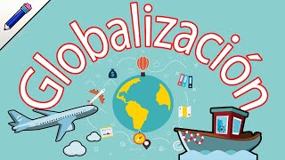 ¿Qué es la Globalización ¿Consecuencias de la Globalización Historia Pros y contras [upl. by Falito508]