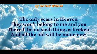 Casting Crowns  Scars in Heaven lyrics video With lyrics in description [upl. by Rubia]