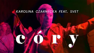 Karolina Czarnecka feat SVET – Córy  prod Winne2 Official Video [upl. by Winwaloe]