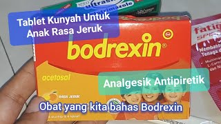 Bodrexin  Tablet Kunyah Penurun panas Demam  Meredakan Nyeri  Analgesik Antipiretik  Asetosal [upl. by Byrne]