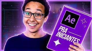 ENTENDA O AFTER EFFECTS DE UMA VEZ POR TODAS  After Effects pra iniciantes [upl. by Ellek16]