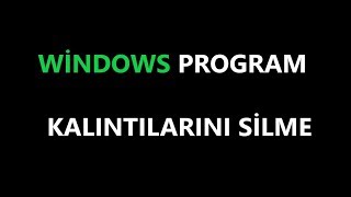 program kalıntılarını silmek [upl. by Kidd]