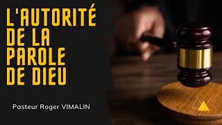 LAUTORITE DE LA PAROLE DE DIEU Pstr Roger VIMALIN [upl. by Bushore]