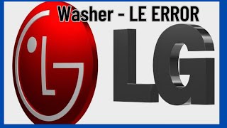 ✨ LG Washing Machine LE Error  SOLVED ✨ [upl. by Hollerman]