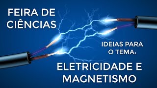 Feira de Ciências Eletricidade e Magnetismo 6 ideias [upl. by Ku]