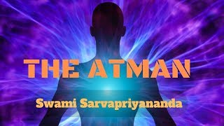 The Atman  by Swami Sarvapriyananda [upl. by Rellek583]