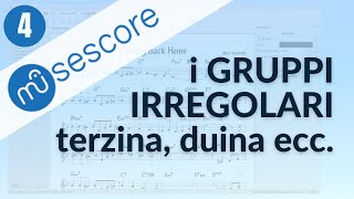 TUTORIAL MUSESCORE 04 come scrivere i gruppi irregolari TERZINE DUINE ecc [upl. by Schalles]