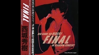 西城秀樹 BIG GAME83 HIDEKI FINAL IN STADIUM CONCERT [upl. by Gino459]