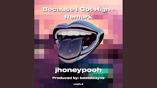 Because I Got High  Remark [upl. by Alrahc21]