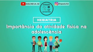 Hebiatria • A importância da atividade física e esportes na adolescência [upl. by Nirol]