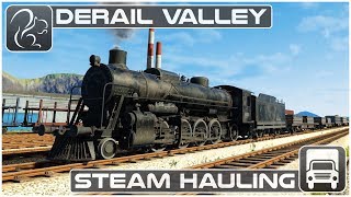 Derail Valley  Steam Hauling [upl. by Dominik]