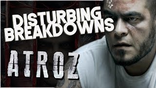 Atroz 2015  DISTURBING BREAKDOWN [upl. by Lefty]