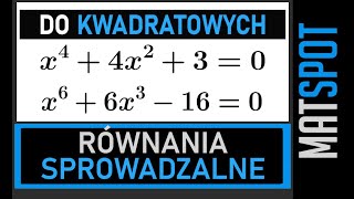 Równania sprowadzalne do równań kwadratowych [upl. by Bertrand]