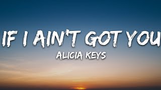 Alicia Keys  If I Aint Got You Lyrics [upl. by Oal552]