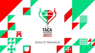 TAÇA DE PORTUGAL  Sorteio 3ª Eliminatória [upl. by Lanna221]