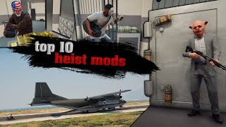 TOP 10 Heist Mods for GTA 5  Story mode HEIST GTA V  TOP 10 Script Mods for GTA 5  Best mods GTA5 [upl. by Notsnhoj393]