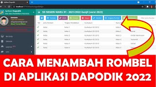 CARA MENAMBAH ROMBEL DI APLIKASI DAPODIK 2022 [upl. by Yetta]