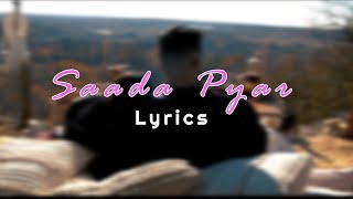 SAADA PYAAR  AP DHILLON  MONEY MUSIK  Lyrical Video  Latest Punjabi Song 2020 [upl. by Cirone]