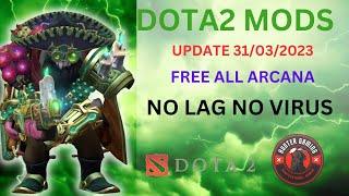 NEW DOTA MODS SKIN UPDATE 02042023 FREE ALL ARCANA AND MORE dota dota2 free [upl. by Leyla]