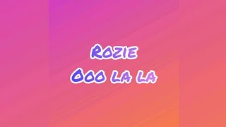 Rozei  ooo la la Lyrics [upl. by Ellivro]