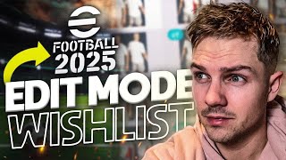 eFootball 2025 EDIT MODE FEATURES I WANT [upl. by Saw529]