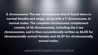 X chromosome  Medical Meaning and Pronunciation [upl. by Dragoon498]