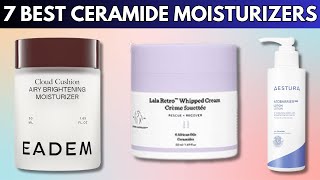 The 7 Best Ceramide Moisturizers Tested and Reviewed [upl. by Neeuq]