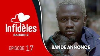 INFIDELES  Saison 2  Episode 17  la bande annonce [upl. by Kcirednek612]