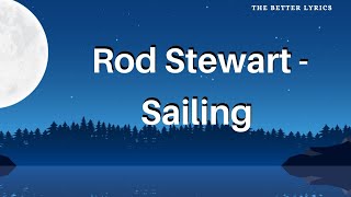 Rod Stewart Sailing lyrics [upl. by Ailev]