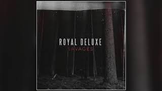 Royal Deluxe  Savages Official Audio [upl. by Suedama]