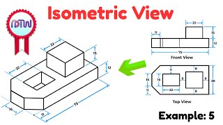 Isometric View  How to Construct an Isometric View of an Object  Example 5 [upl. by Erroll79]