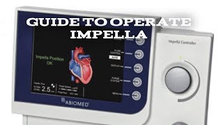 GUIDE TO OPERATE IMPELLA [upl. by Ibrab100]