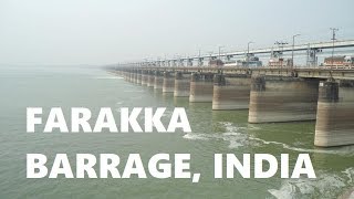 Farakka Barrage India I Barrage on Ganga I Farakka Barrage [upl. by Ylliw]