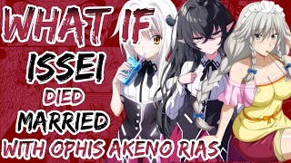 What if issei died and married with ophis akeno rias [upl. by Arima963]