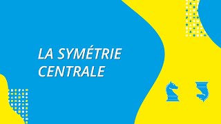 La symétrie centrale [upl. by Imogene]