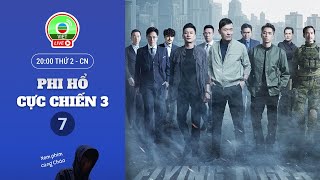 LIVE Phi Hổ 3 tập 7 tiếng Việt  Miêu Kiều Vĩ Huỳnh Tông Trạch Ngô Trác Hy  TVB 2022 [upl. by Adnek]