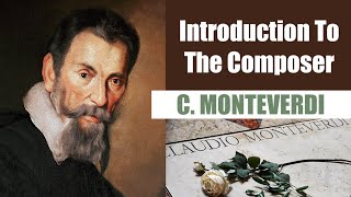 Claudio Monteverdi  Short Biography  Introduction To The Composer [upl. by Pillihpnhoj]