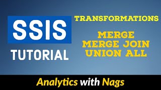 Transformations Merge  Merge Join  Union All in SSIS Tutorial 825 [upl. by Ritch926]