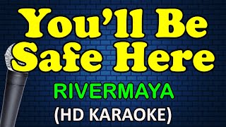 YOULL BE SAFE HERE  Rivermaya HD Karaoke [upl. by Ardnaxila662]