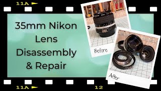 Watch this before you disassemble your lens 35mm Nikon Lens Disassembly amp Repair [upl. by Akkimat]