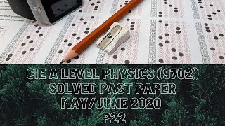 CIE A Level Physics Solved Past Paper MayJune 2020 P22 [upl. by Mcroberts]