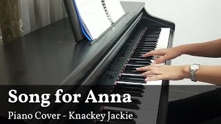 Song for Anna  Piano Cover Special Request [upl. by Cale]