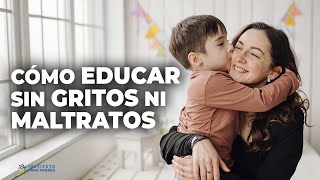 Cómo EDUCAR SIN GRITAR con Estrategias simples y efectivas que FUNCIONAN [upl. by Ynavoeg]