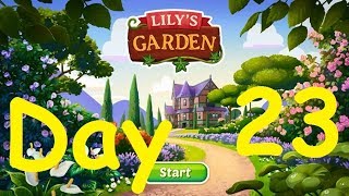 Lilys Garden Day 23 Complete Walkthrough [upl. by Aneret391]