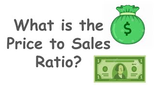 What is the Price to Sales Ratio  Stock Valuation Series [upl. by Aneleasor]